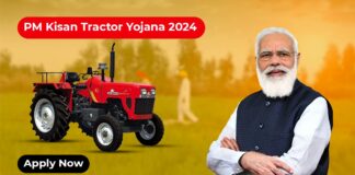 2024 PM Kisan Tractor Scheme: Verify Eligibility, Check Benefits, and Application Process PM Kisan Yojana 2024